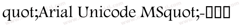 quot;Arial Unicode MSquot;字体转换